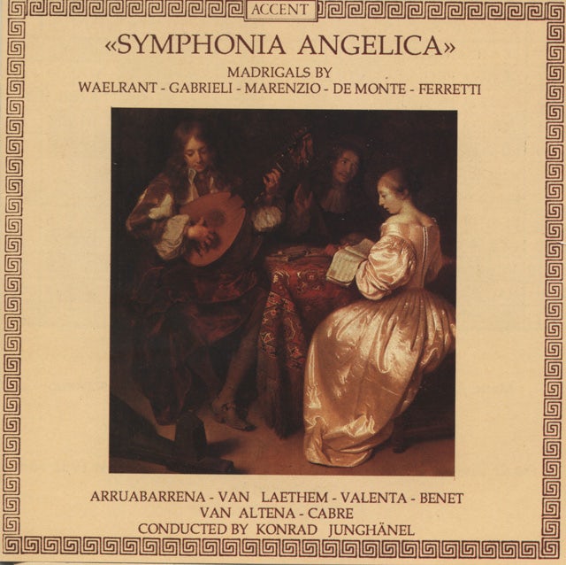 Symphonia Angelica, madrigals by Waelrant, Gabrieli, Marenzio, De Monte, Ferretti