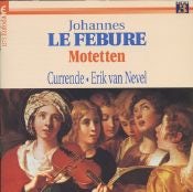 Johannes Le Febure - Motetten