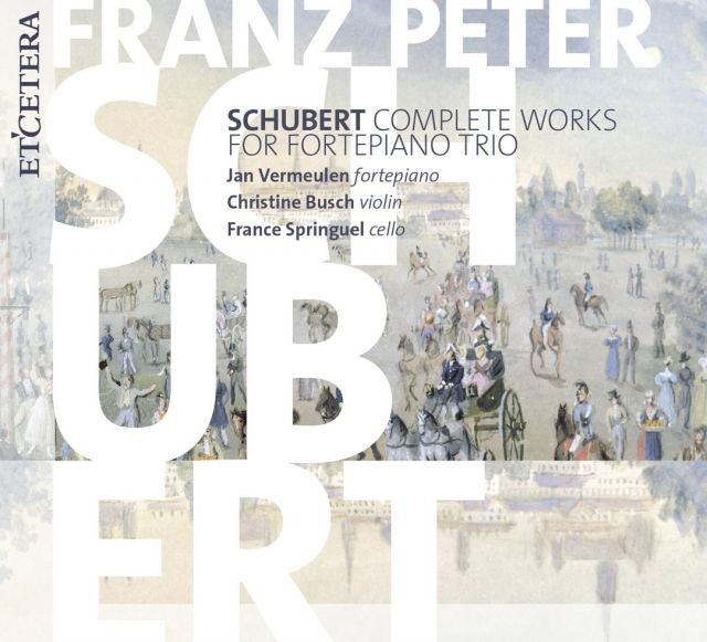 Schubert - Complete works for fortepiano trio
