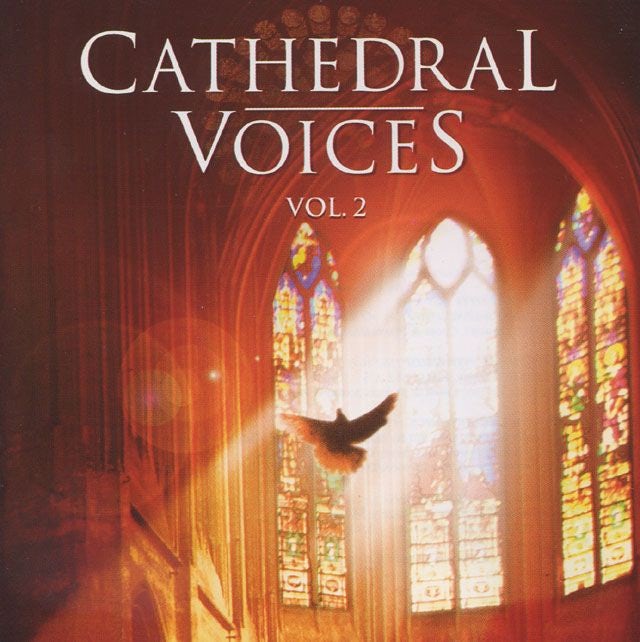 Cathedral Voices - vol. 2, Great Sacred Choruses