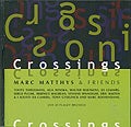 Crossings - Marc Matthys & friends, Live at Flagey Brussels