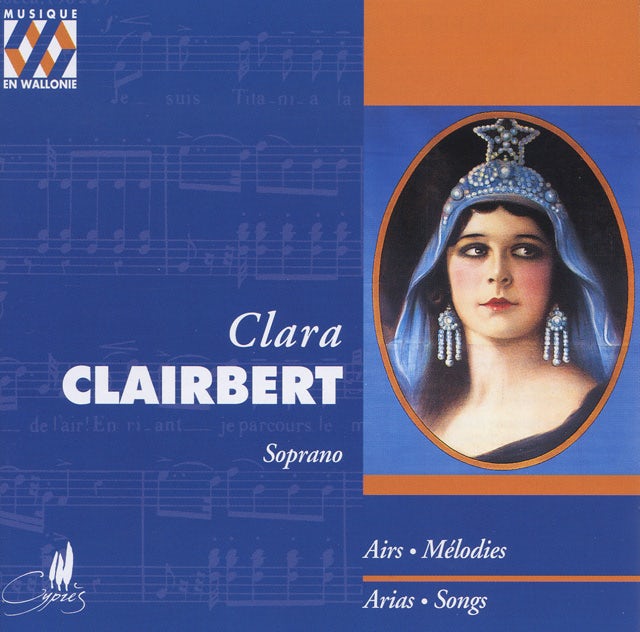 Clairbert Clara - Arias and Songs, Historische opnamen (1928-1932)