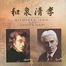 Kiyotaka Izumi plays Chopin & Durlet