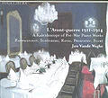 L'Avant-guerre 1911-1914, A kaleidoscope of pre-War Piano Works