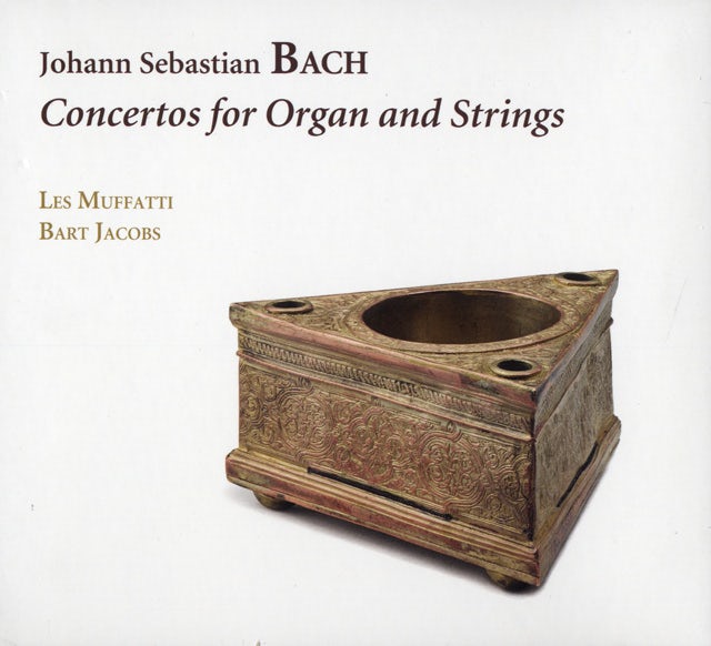 J.S. Bach - Concertos for organ and strings