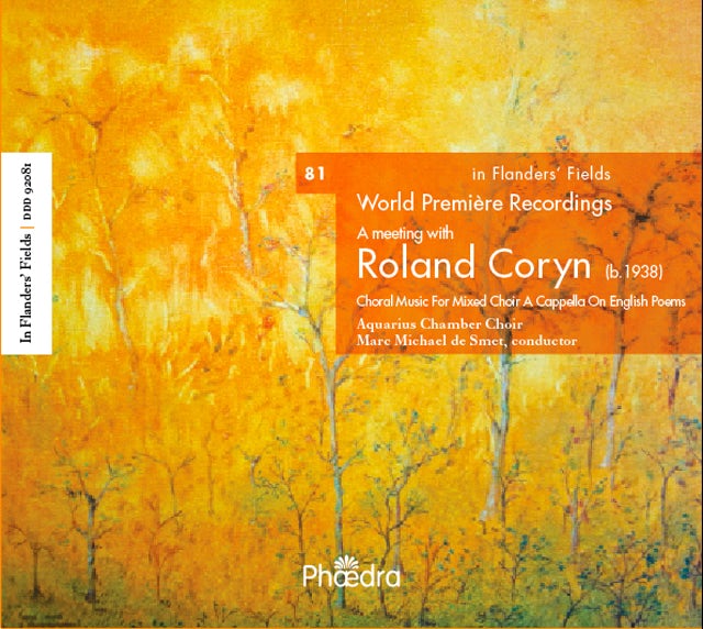 World Première Recordings - A meeting with Roland Coryn, Choral Music For Mixed Choir A Capella On English Poems
