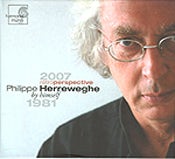 2007 - 1981 Rétrospective Philippe Herreweghe by himself