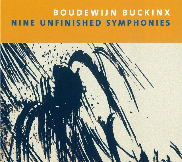 Boudewijn Buckinx - Nine Unfinished Symphonies