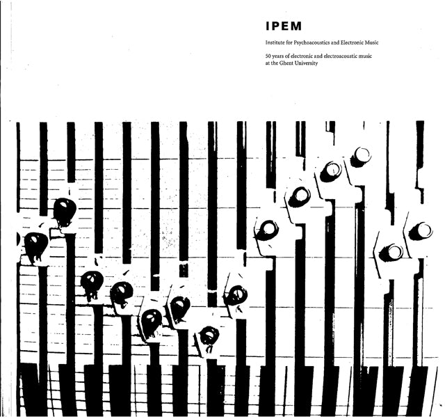 IPEM. 50 years of electronic and electroacoustic music at the Ghent university