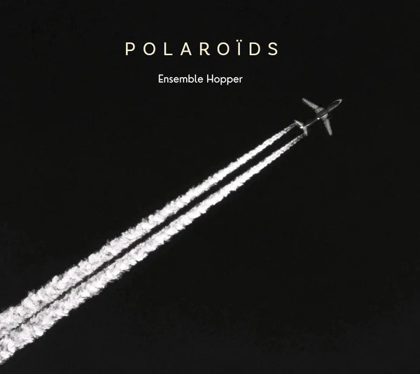 POLAROIDS ensemble Hopper
