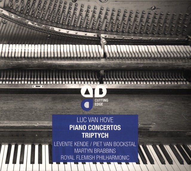 Luc Van Hove - Piano Concertos Triptych