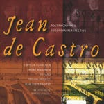 Jean de Castro, Poyphony in a European Perspective