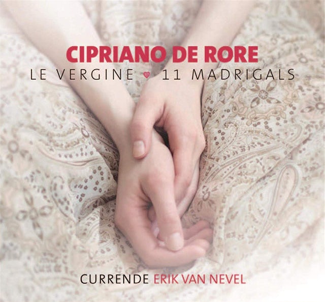 Cipriano de Rore: Le Vergine / 11 Madrigals